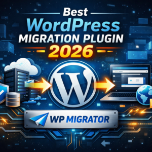 Wp Migrator – WordPress #1 Migration Plugin
